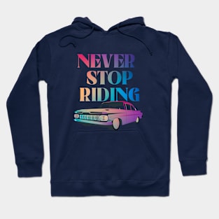 never stop riding Hoodie